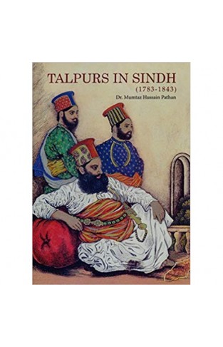 Talpurs In Sindh (1783-1843)